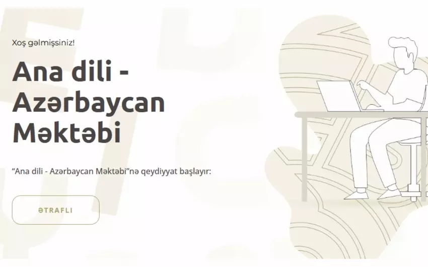 “Ana dili - Azərbaycan Məktəbi”nə qeydiyyat başlayır