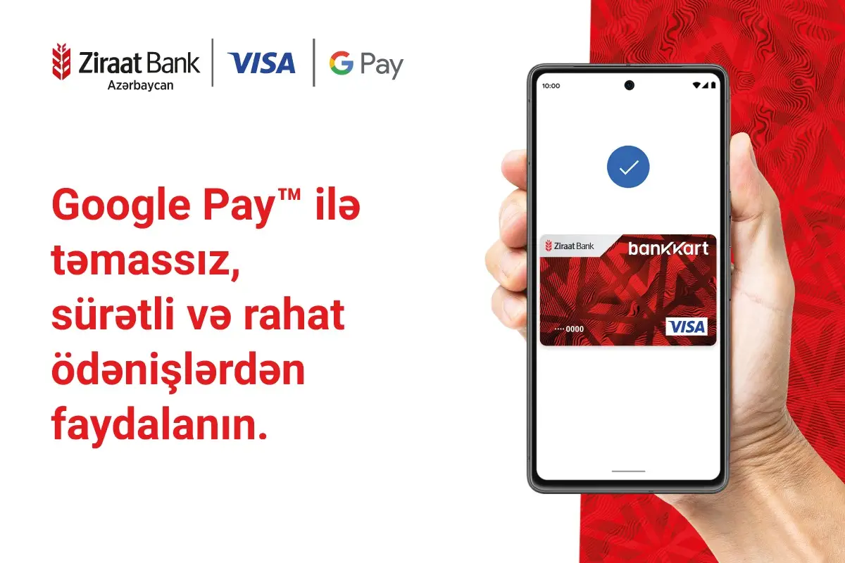 Ziraat Bank Azərbaycan Google PayTM xidmətini istifadəyə verdi