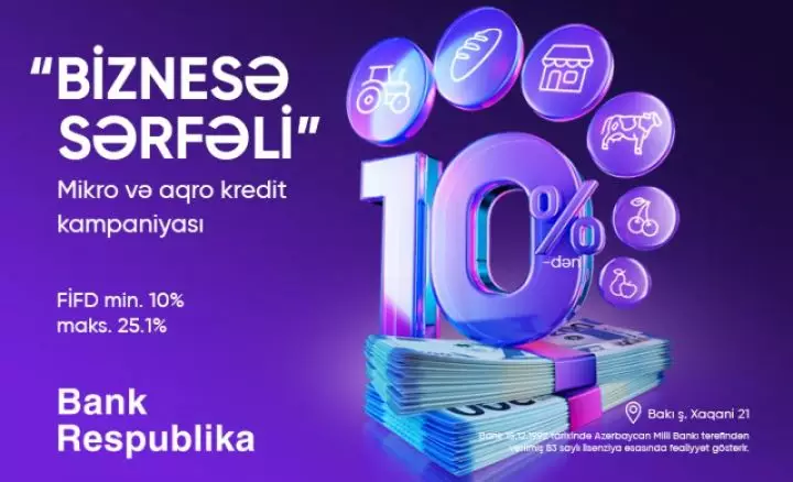 Bank Respublika “Biznesə Sərfəli” mikro kredit kampaniyasına start verir