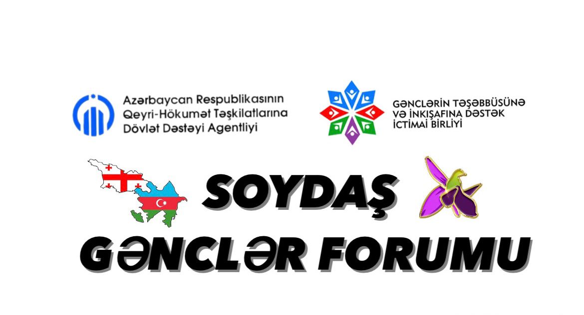 Gürcüstanda “SOYDAŞ” Gənclər Forumu keçirilib