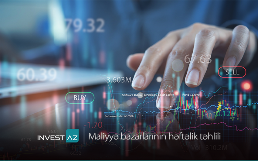 “InvestAZ”dan dünya maliyyə bazarları ilə bağlı həftəlik analiz