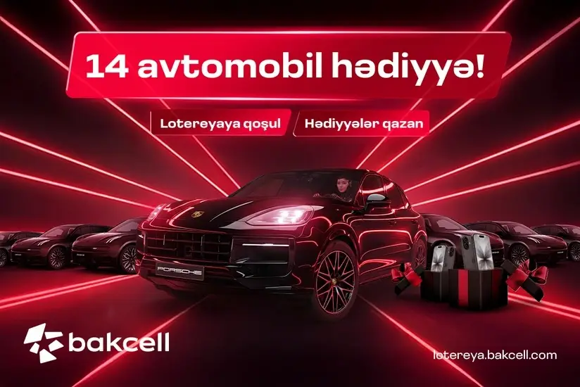 "Bakcell" 14 prestijli avtomobil və hədiyyələrlə bol lotereyaya başladı