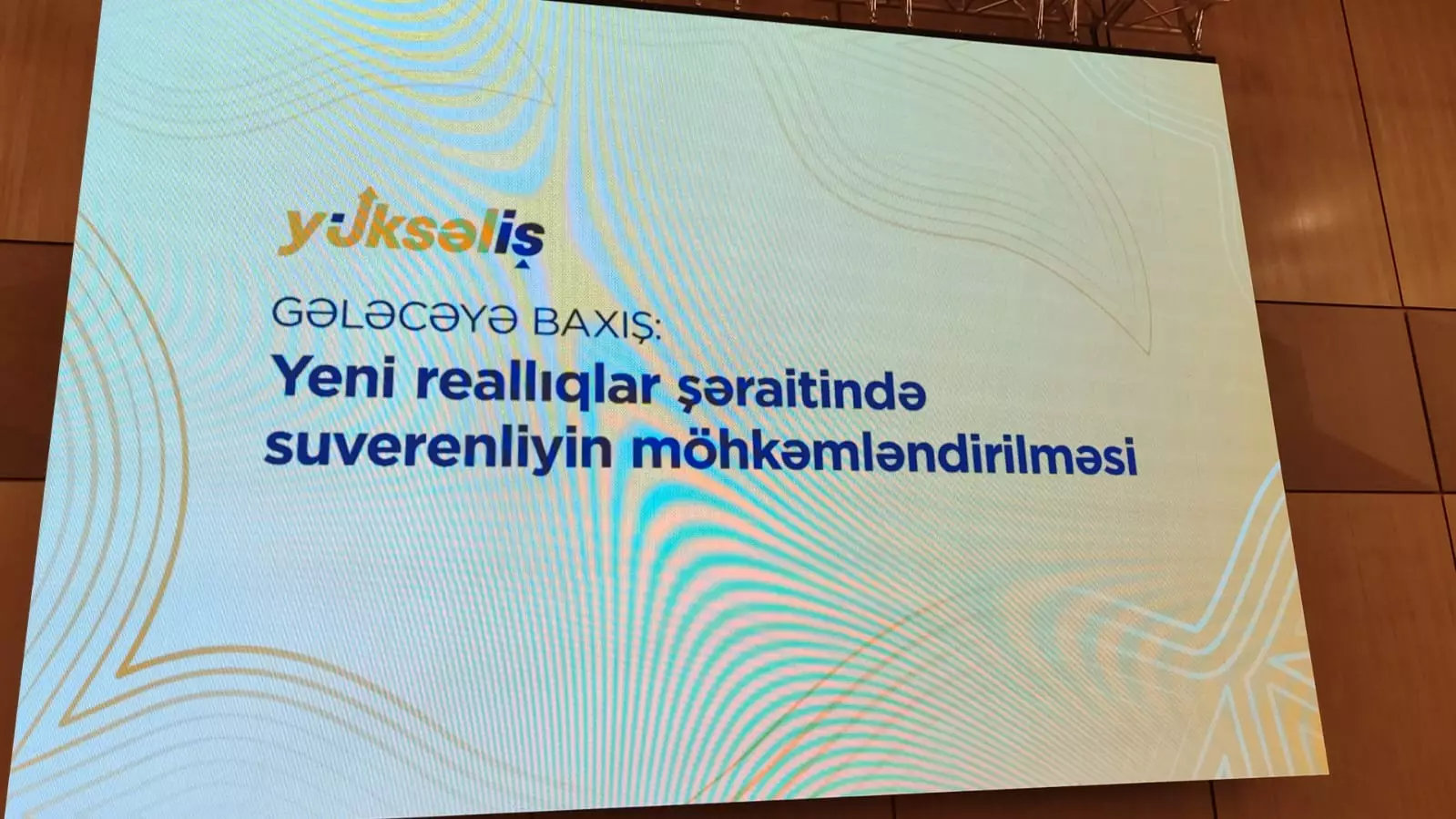 Bakıda “Gələcəyə baxış: Yeni reallıqlar şəraitində suverenliyin möhkəmləndirilməsi” forumu keçirilib - YENİLƏNİB