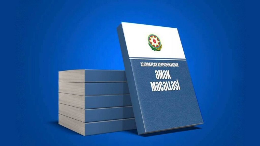Əmək Məcəlləsinə bir sıra dəyişikliklər ediləcək