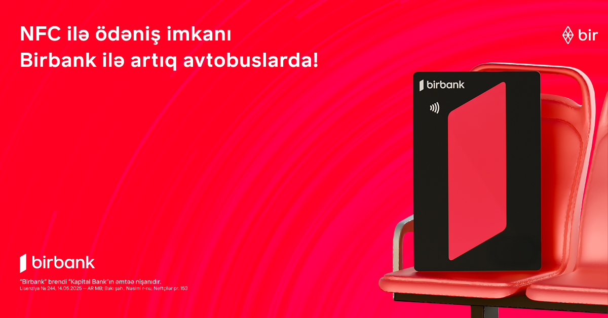 Birbank-la NFC ödənişləri tezliklə “Baku Bus”da: SINAQ mərhələsi başladı 