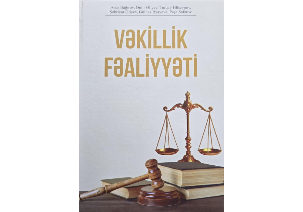 “Vəkillik fəaliyyəti” adlı dərslik nəşr olunub