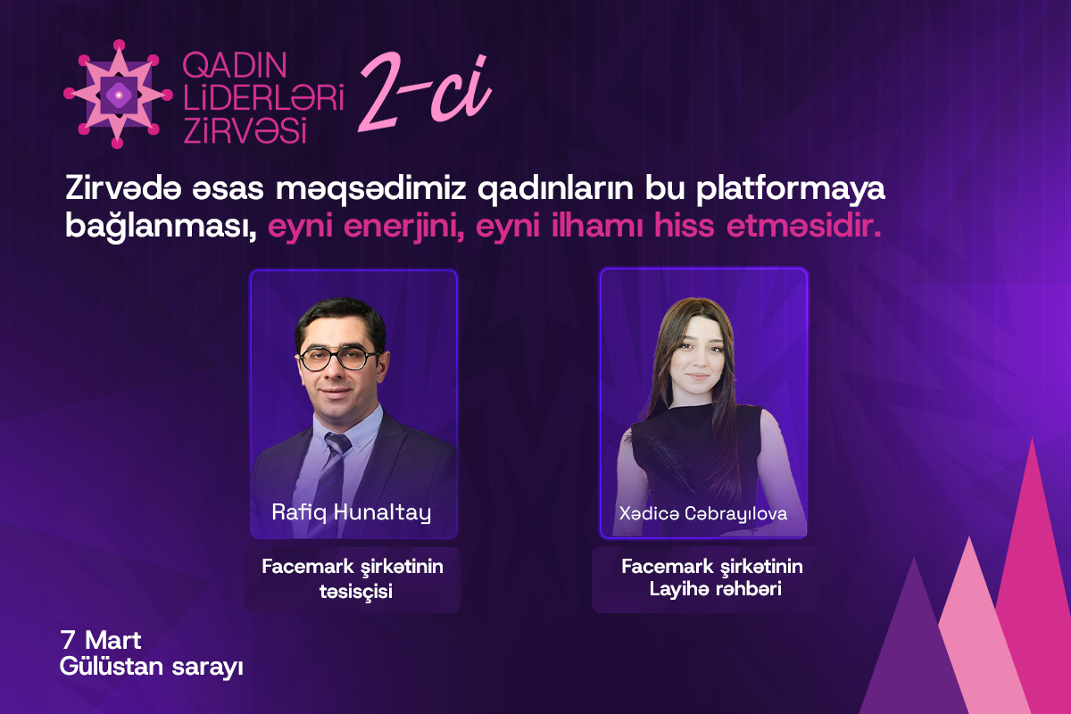 “Zirvədə əsas məqsədimiz qadınların bu platformaya bağlanması, eyni enerjini, eyni ilhamı hiss etməsidir”