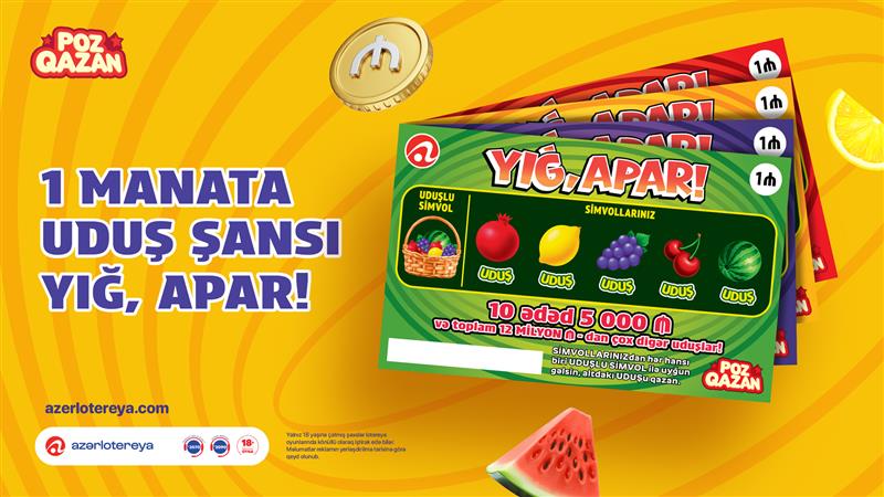 Yeni “Yığ, apar!” lotereyası artıq satışda