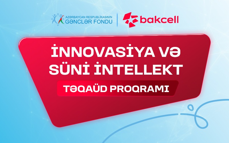 “⁠İnnovasiya və Süni İntellekt” üzrə təqaüd proqramına qeydiyyat davam edir - Gənclərin nəzərinə 