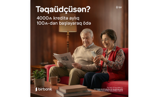Birbank-dan təqaüdçülərə özəl sərfəli kredit təklifi