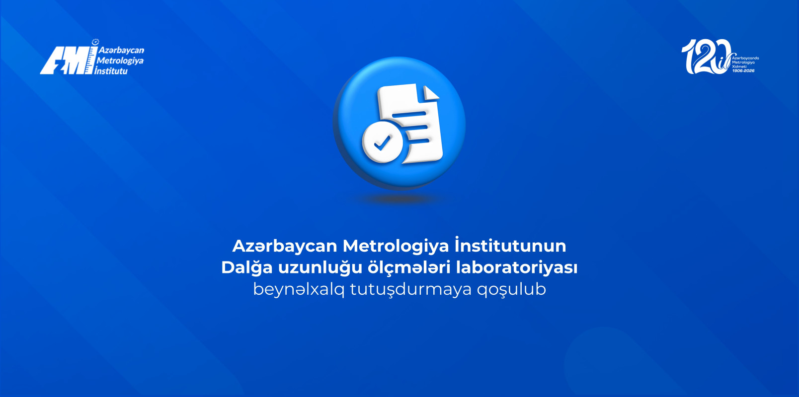 AzMİ-nin Dalğa uzunluğu ölçmələri laboratoriyası beynəlxalq tutuşdurmaya qoşulub
