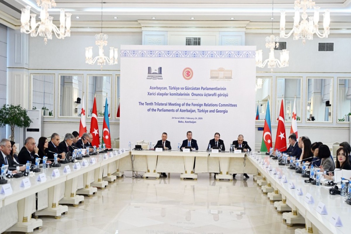 Bakıda Azərbaycan, Türkiyə və Gürcüstan parlamentlərinin üçtərəfli görüşü keçirilib