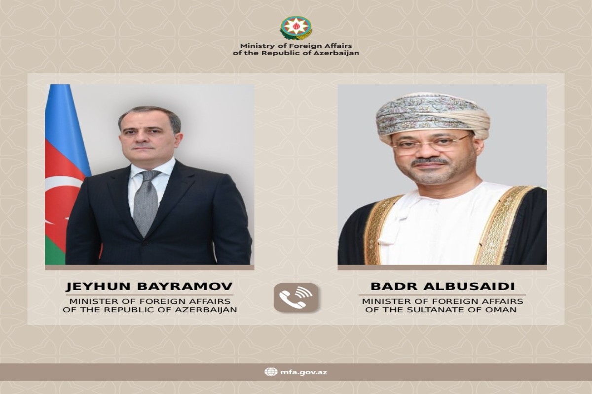Ceyhun Bayramov və Oman Sultanlığının xarici işlər naziri arasında telefon danışığı baş tutub