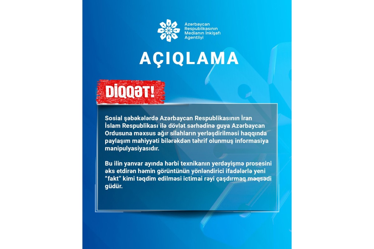 MEDİA: Azərbaycanın İranla sərhədə ağır silahların yerləşdirməsi haqqında paylaşım informasiya manipulyasiyasıdır