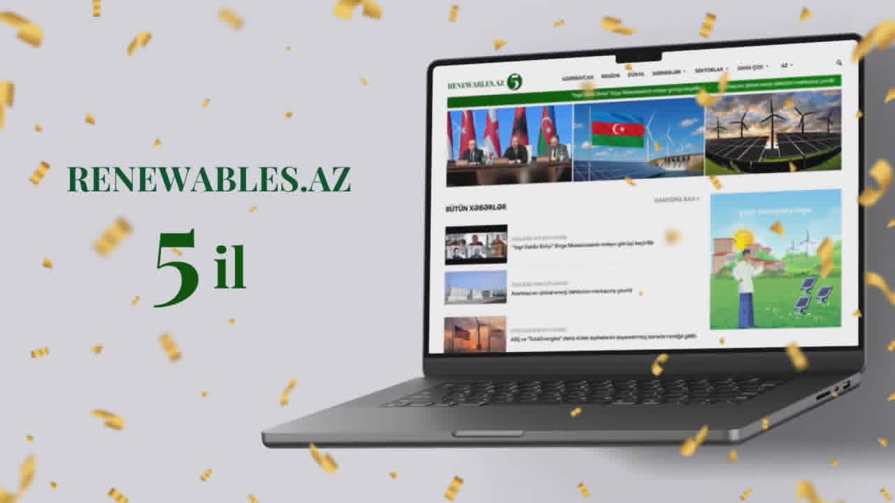 Renewables.az portalının 5 yaşı tamam olur