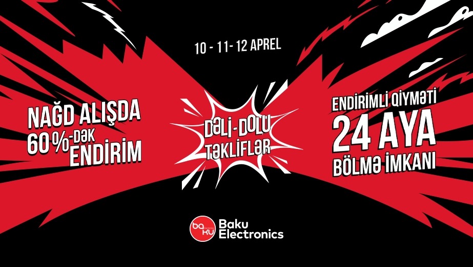 Baku Electronics-də Möhtəşəm “Dəli-Dolu Təkliflər” Kampaniyası Başlayır! 