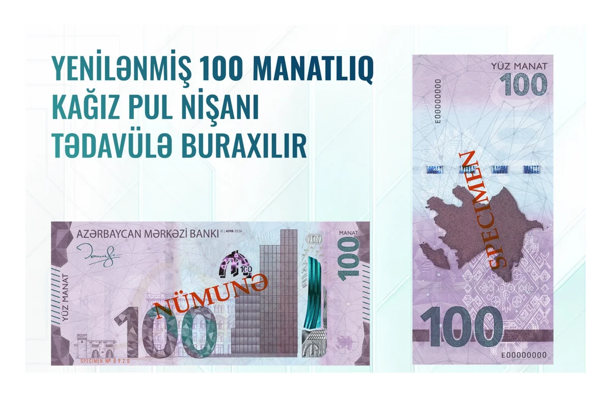 Azərbaycanda 100 manatlıq əskinaslar yenilənir