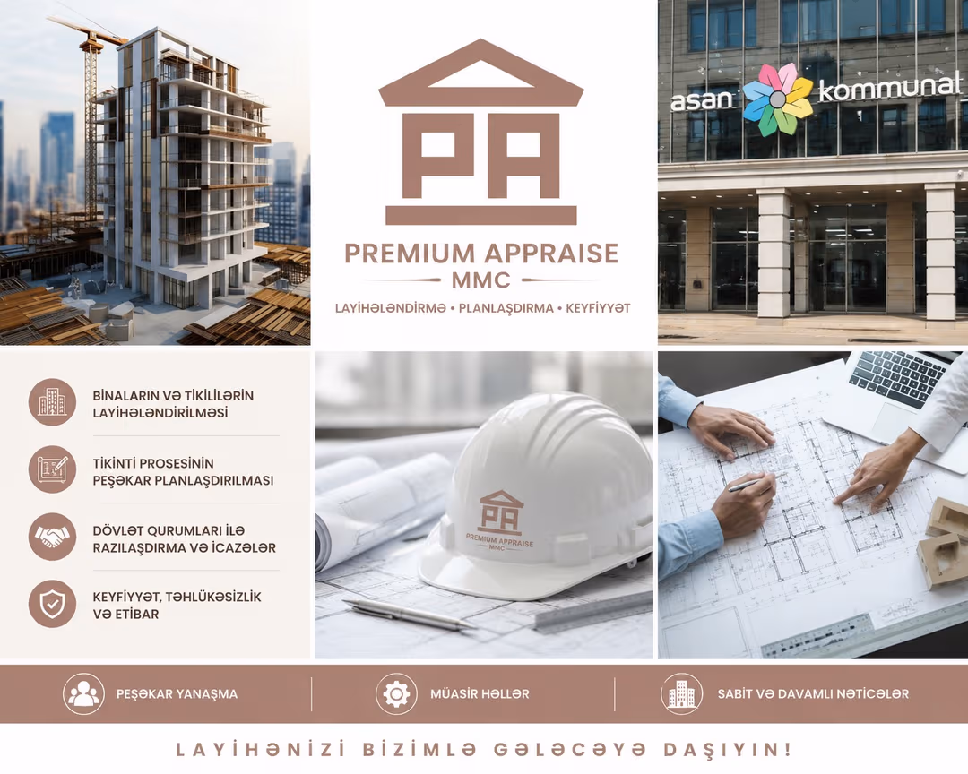 Tikinti layihələri üçün peşəkar dəstək: “Premium Appraise” fəaliyyətə başladı