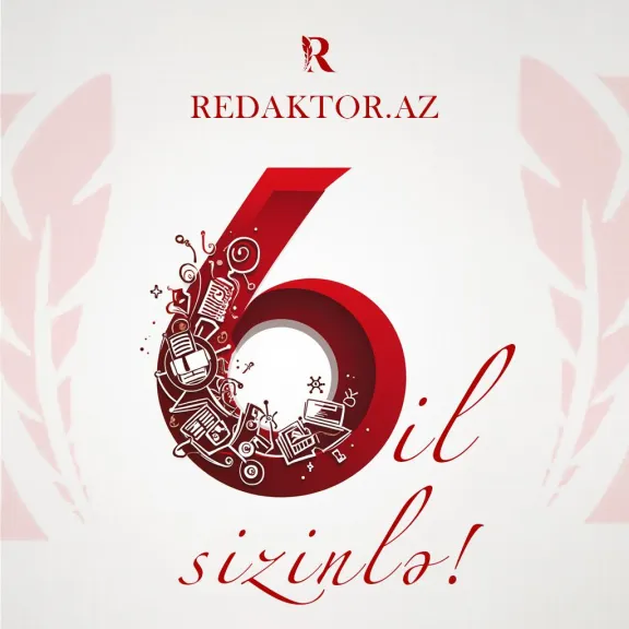 Redaktor.az-ın 6 yaşı tamam oldu