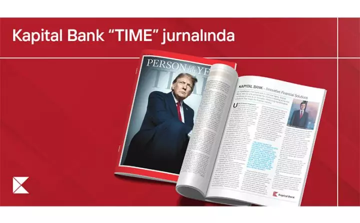 Kapital Bank “TIME” jurnalında: Fərid Hüseynovun müsahibəsi jurnalın xüsusi buraxılışında yer alıb