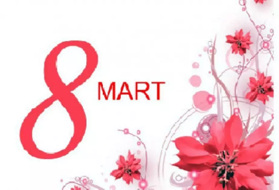 8 Mart - Beynəlxalq Qadınlar Günüdür