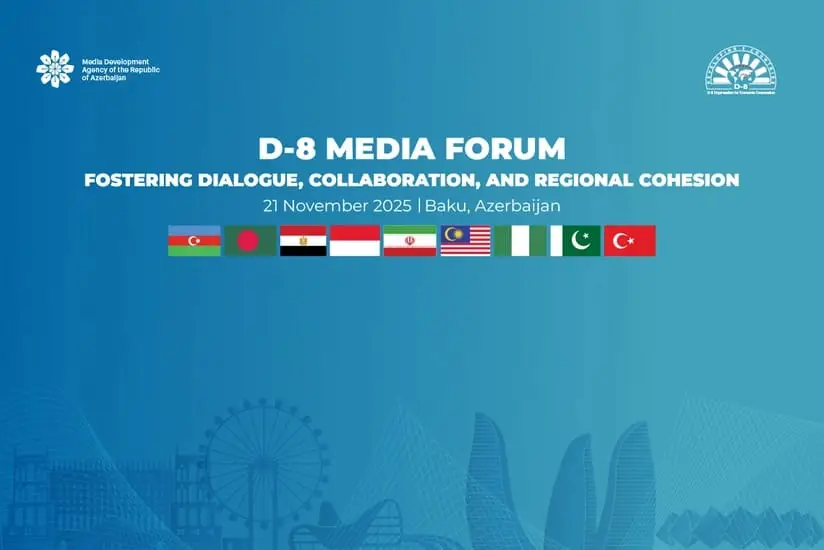 Sabah Bakıda D-8 Media Forumu keçiriləcək