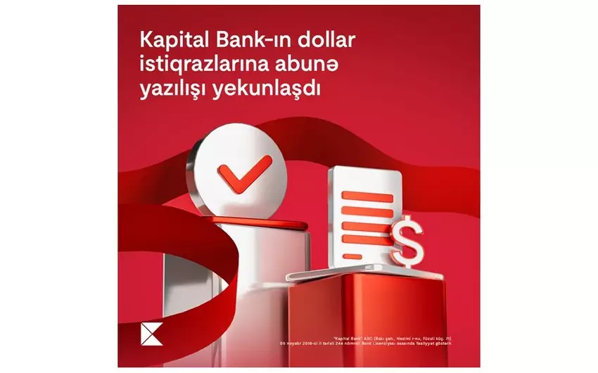 "Kapital Bank"ın dollar istiqrazlarına abunə yazılışı yekunlaşdı