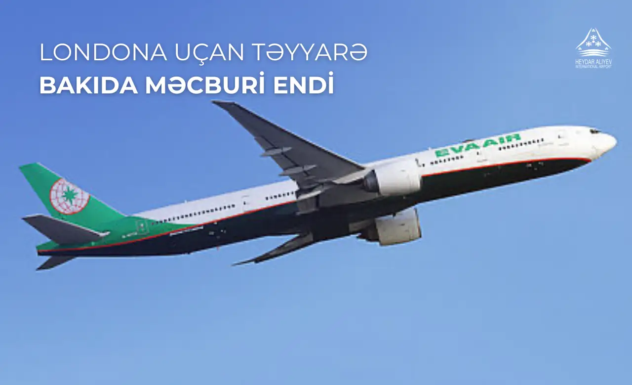 Londona uçan təyyarə Bakıda eniş edib