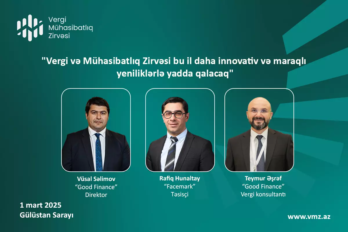 "Vergi və Mühasibatlıq Zirvəsi bu il daha innovativ və maraqlı yeniliklərlə yadda qalacaq" - MÜSAHİBƏ