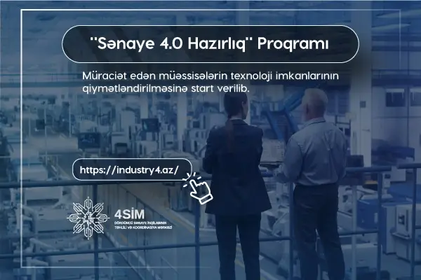 “Sənaye 4.0 Hazırlıq” Proqramına müraciət edən müəssisələrin texnoloji imkanlarının qiymətləndirilməsinə başlanılıb