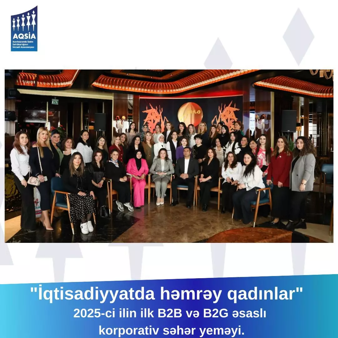 "İqtisadiyyatda Həmrəy Qadınlar" adlı ənənəvi səhər yeməyi keçirildi - FOTO