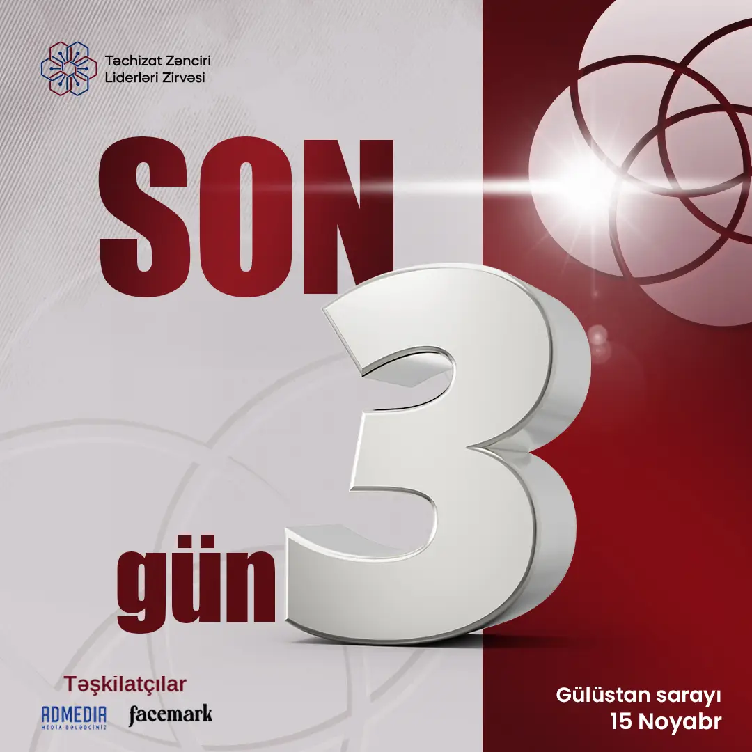Ölkəmizdə II dəfə keçiriləcək Təchizat Zənciri Liderləri Zirvəsinə son 3 gün!