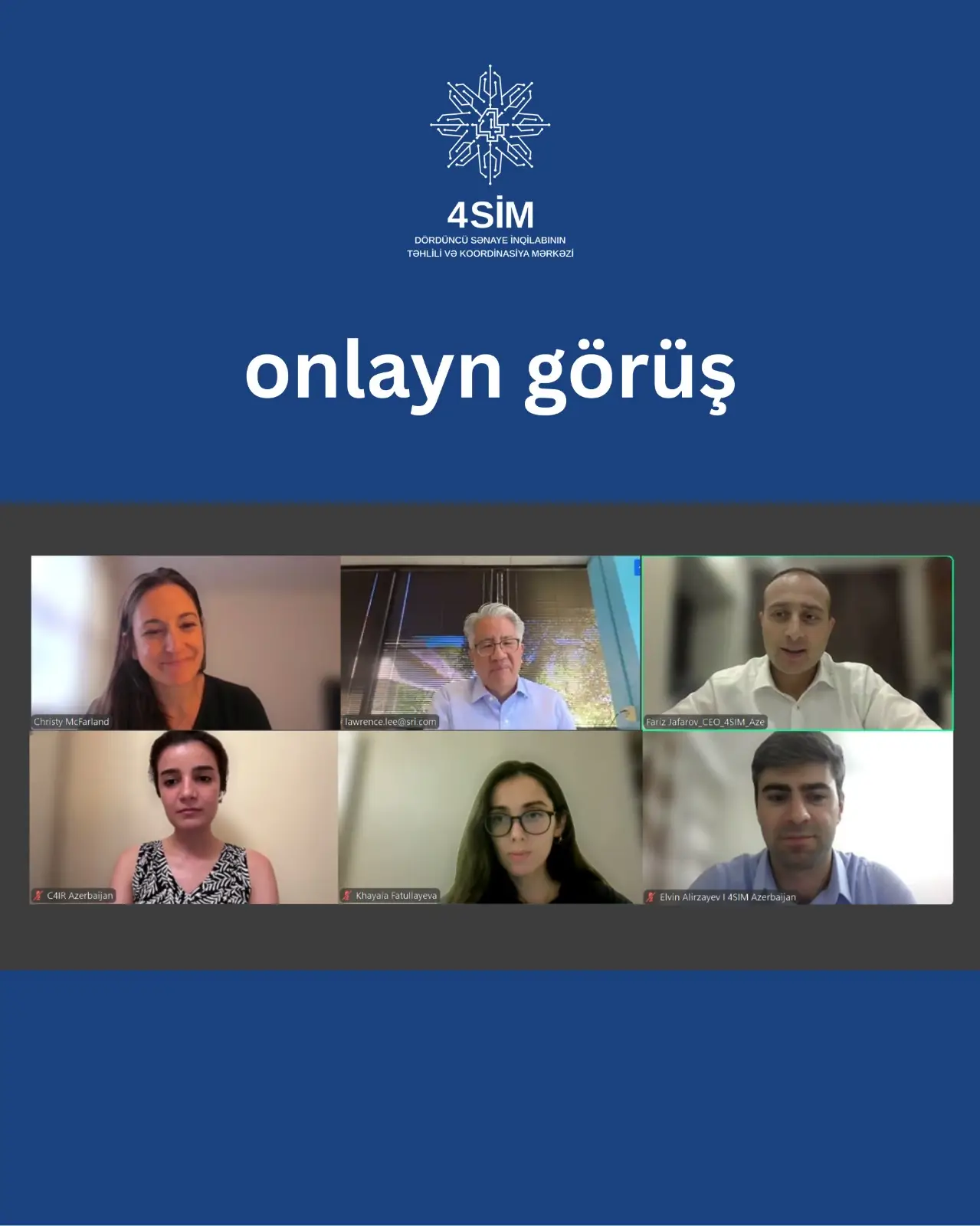 4SİM və Stanford Beynəlxalq Tədqiqat İnstitutu arasında onlayn görüş keçirilib