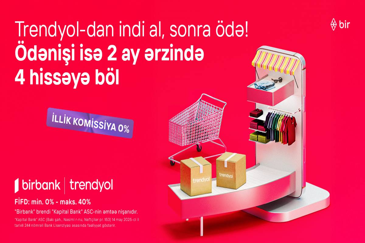Birbank-ın “İndi al, sonra ödə” imkanı ilə Trendyolda alış-veriş daha rahatdır!