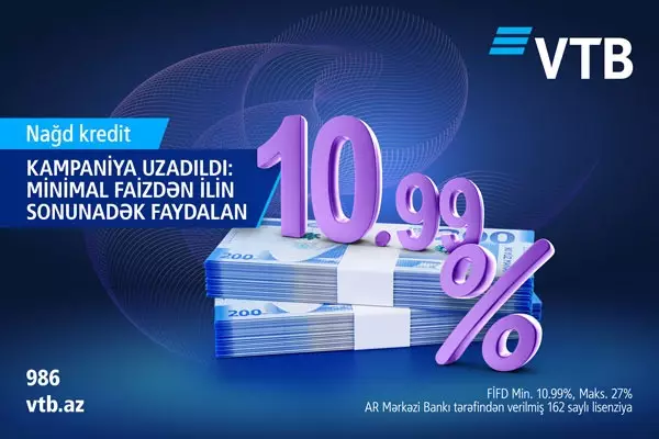 VTB (Azərbaycan)-dan ilin sonuna qədər 10,99%-lə nağd pul əldə et