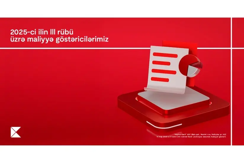 "Kapital Bank" III rübün maliyyə nəticələrini elan edib
