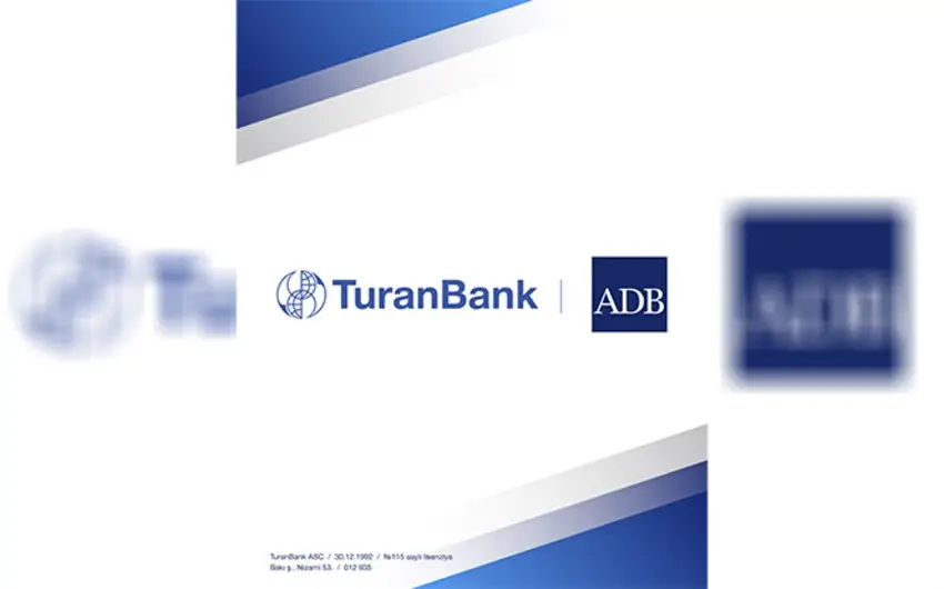 TuranBank zəmanət tranzaksiyasını Asiya İnkişaf Bankı ilə reallaşdırmağa başlayıb