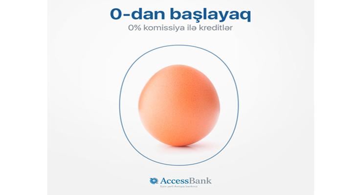"AccessBank" ilə hər şeyə sıfırdan başlayın!