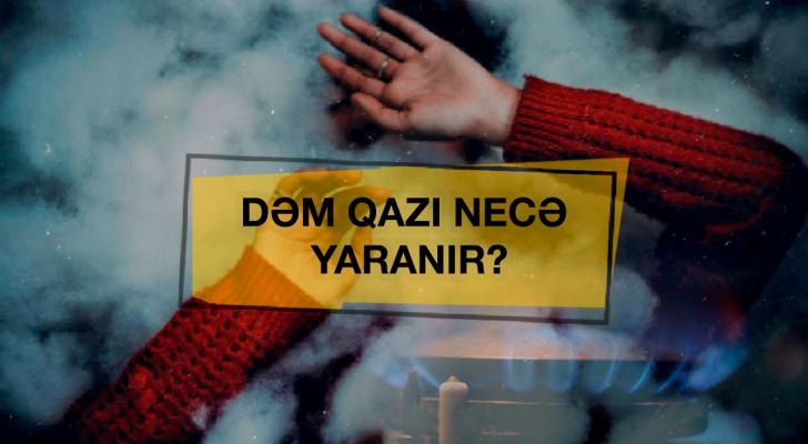 ƏHALİYƏ XƏBƏRDARLIQ: Dəm qazı bu hallarda yaranır - VİDEO