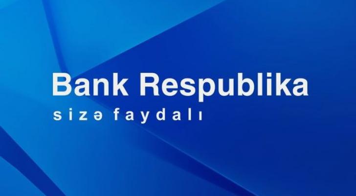 “Bank Respublika” birinci rübdə uğurlu maliyyə nəticələri nümayiş etdirib