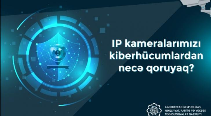 IP kameralarımızı kiberhücumlardan necə qoruyaq?