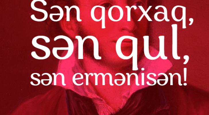 Biz demirik, dünya deyir: “Sən qorxaq, sən qul, sən ermənisən!”