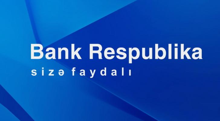 "Bank Respublika" I rübdə uğurlu maliyyə nəticələri nümayiş etdirib