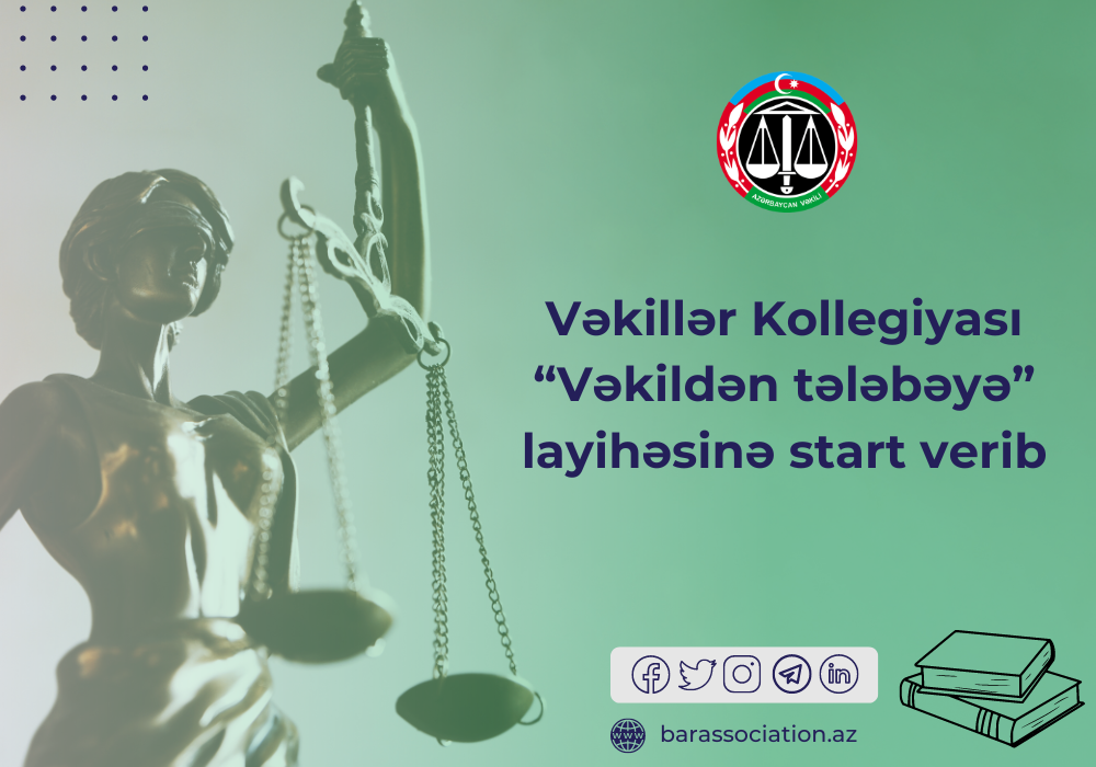 Vəkillər Kollegiyası “Vəkildən tələbəyə” layihəsinə start verib