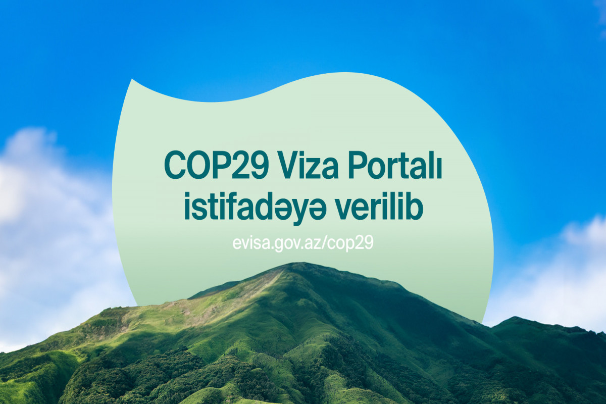 COP29 ilə əlaqədar elektron viza portalı istifadəyə verilib