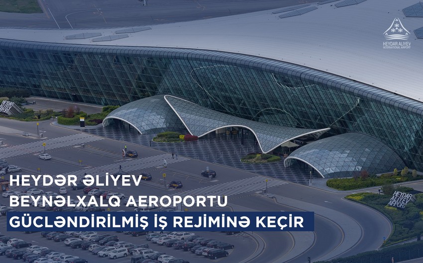 Bakı hava limanı bayramda gücləndirilmiş iş rejimində çalışacaq