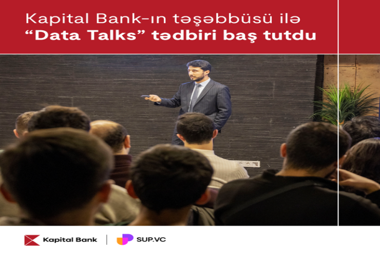 Kapital Bank-ın növbəti “Data Talks” tədbiri yekunlaşıb