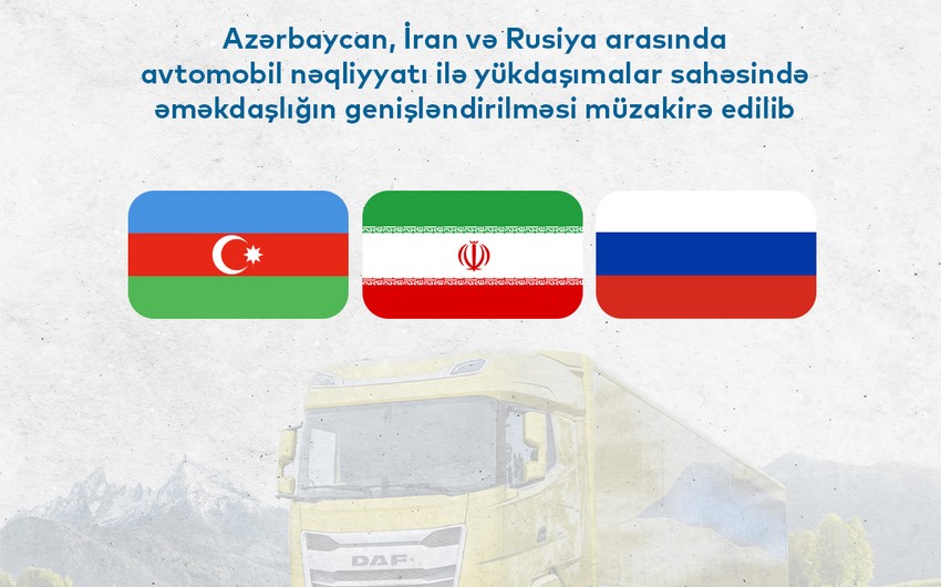 Azərbaycan, İran və Rusiya avtomobil nəqliyyatı ilə yükdaşıma məsələsini müzakirə edib