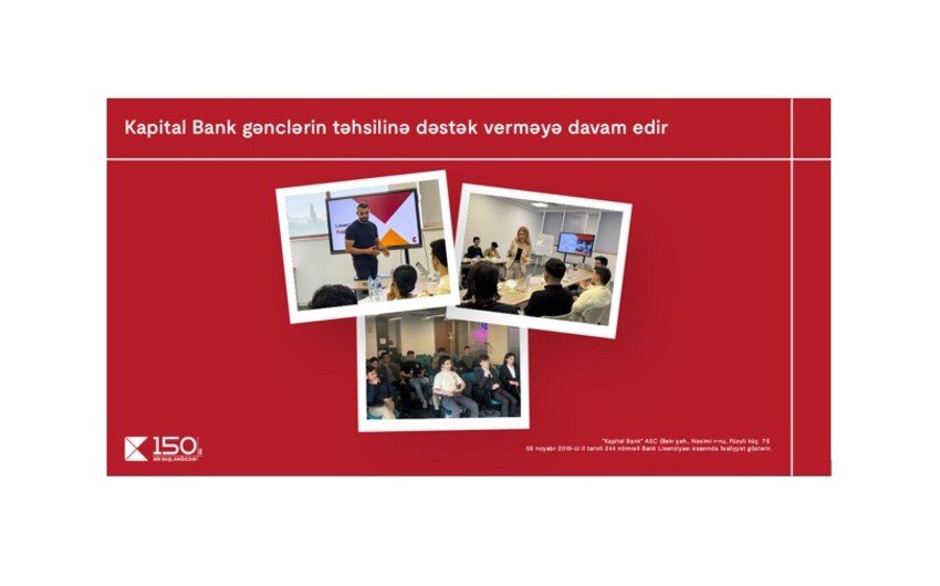 "Kapital Bank" gənclərin təhsilinə və inkişafına dəstək verməyə davam edir